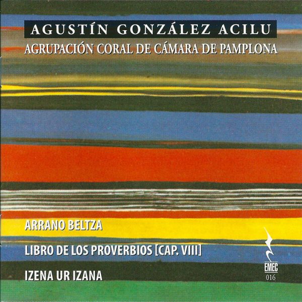 AGUSTÍN GONZÁLEZ ACILU-Agrupación Coral de Cámara de Pamplona